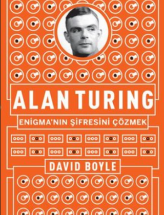 Alan Turing – Enigma’nın Şifresini Çözmek